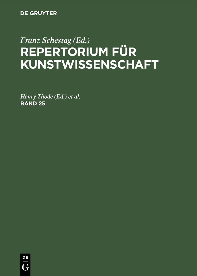 Buy Repertorium für Kunstwissenschaft Band 25 by Henry Thode & Hugo Von Tschudi | De Gruyter | German Language Paperback | Reprint Edition — BookShops.in