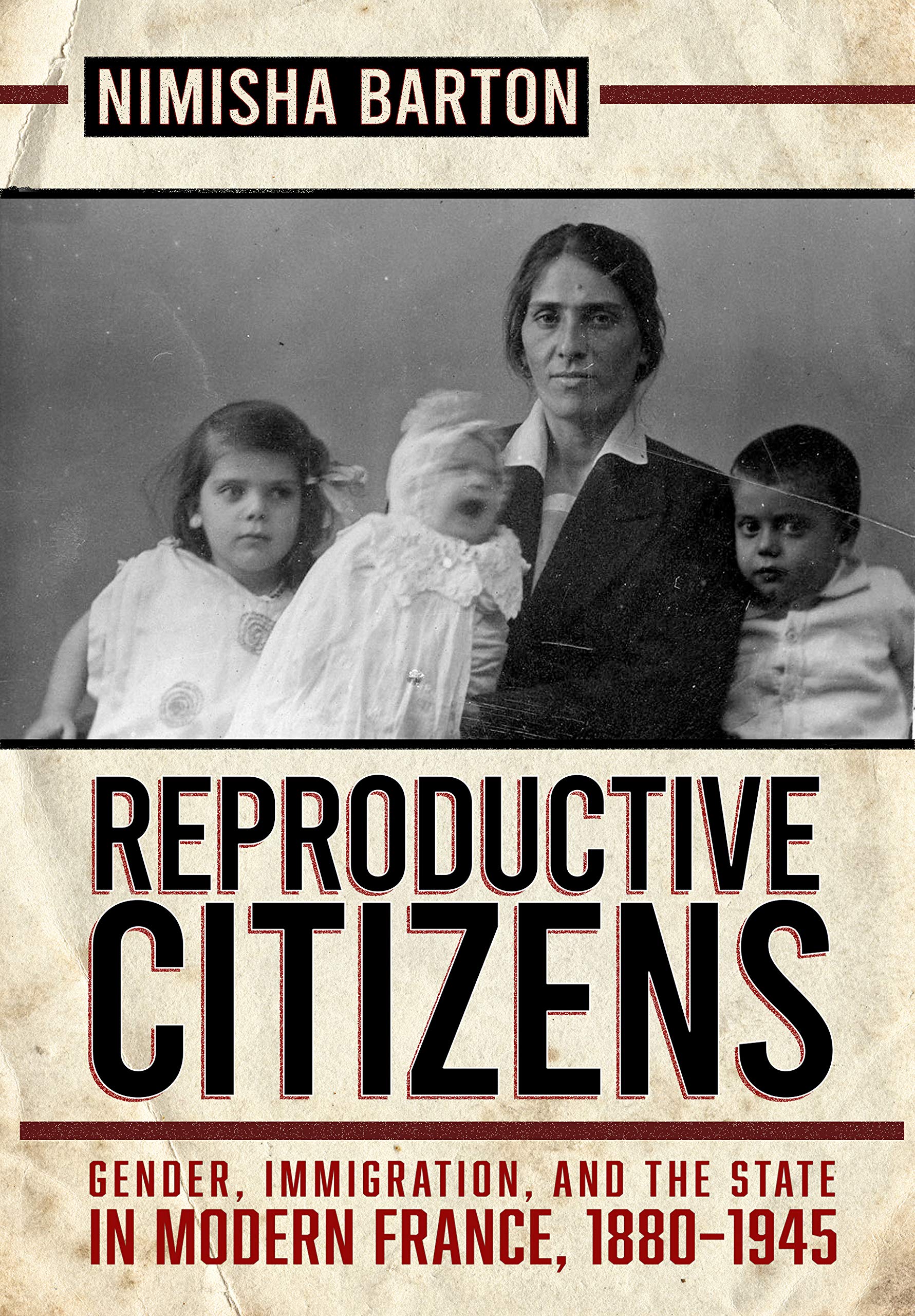 Buy Reproductive Citizens: Gender, Immigration, and the State in Modern France, 1880–1945 by Nimisha Barton – Hardcover – Cornell University Press – Political Science & Civil Rights – Bookshops.in — BookShops.in