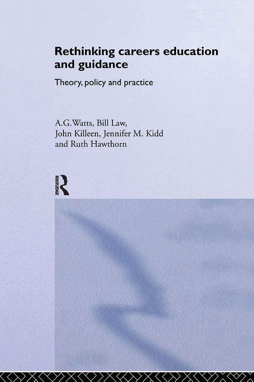 Buy Rethinking Careers Education and Guidance: Theory, Policy and Practice by Ruth Hawthorn, Jennifer M. Kidd, John Killeen | Routledge Hardcover | 1st Edition | Higher Education Textbook on Career Development — BookShops.in