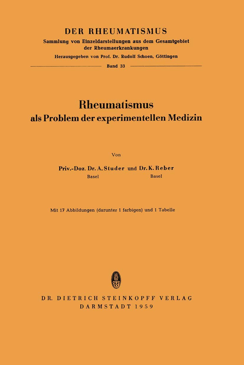 Buy Rheumatismus als Problem der Experimentellen Medizin: 33 (Der Rheumatismus) by A. Studer | Steinkopff Darmstadt | 1959 | German Hardcover | Rheumatology Research — BookShops.in