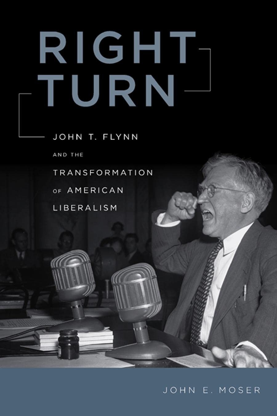 Buy Right Turn: John T. Flynn and the Transformation of American Liberalism by John E. Moser | New York University Press | English | Paperback — BookShops.in