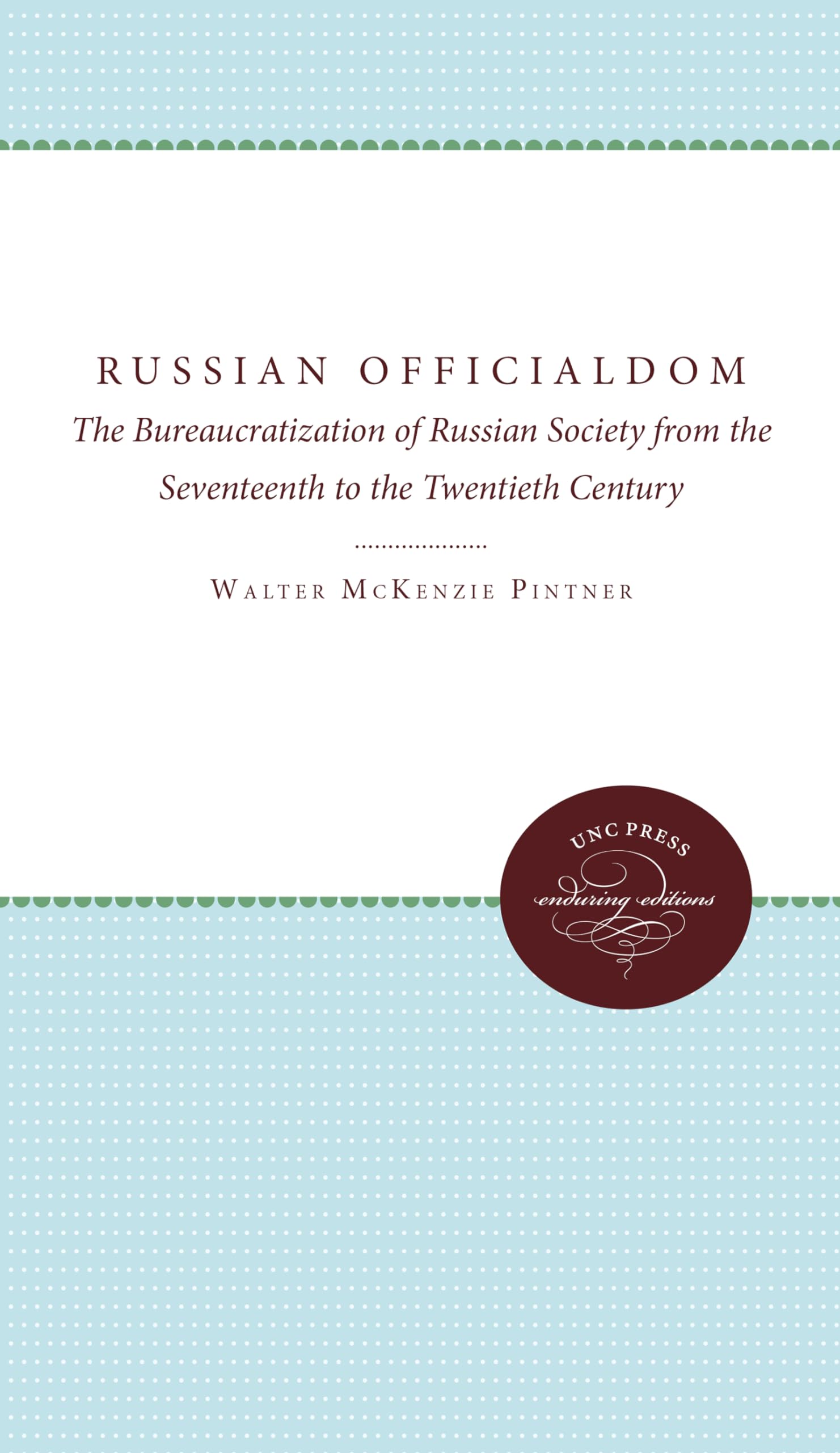 Buy Russian Officialdom: Bureaucratization of Russian Society 17th-20th Century by Rowney & Pintner | Hardcover | University of North Carolina Press | Political Science & Government Textbook — BookShops.in