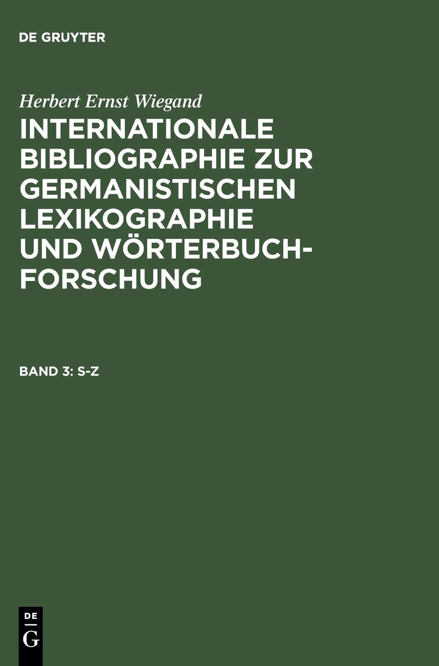 Buy S-Z: Mit Berücksichtigung Anglistischer, Nordistischer, Romanistischer, Slavistischer Und Weiterer Metalexikographischer Forschungen (Wörterbuchforschung) by Herbert Ernst Wiegand | de Gruyter | German | Paperback | 1st Edition — BookShops.in