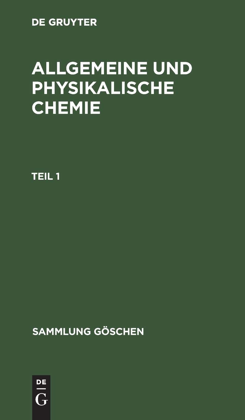 Buy Sammlung Gschen Allgemeine und physikalische Chemie: 71 by Werner Schulze | De Gruyter | German Language | 5th Edition | Paperback — BookShops.in
