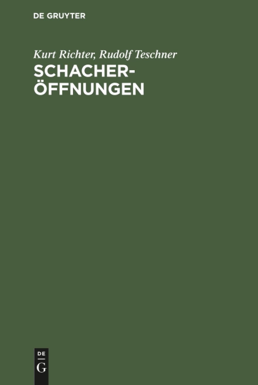 Buy Schacherffnungen: Der Kleine Bilguer - Theorie Und Praxis by Kurt Richter & Rudolf Teschner | De Gruyter | German Paperback | 5th Edition — BookShops.in