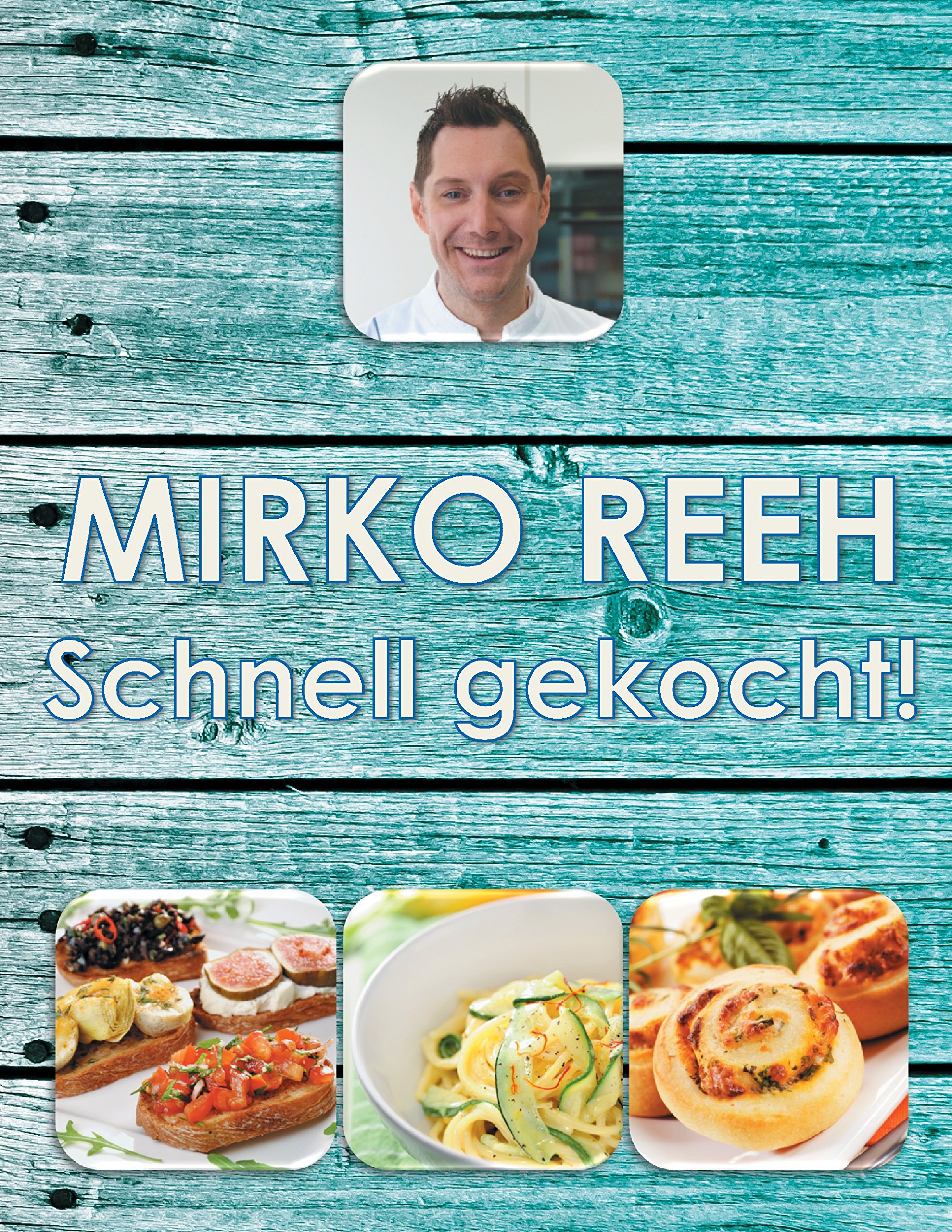 Buy Schnell Gekocht!: Mirko Reehs Quick and Easy German Cookbook | Hardcover | Books on Demand | 9783738608649 — BookShops.in
