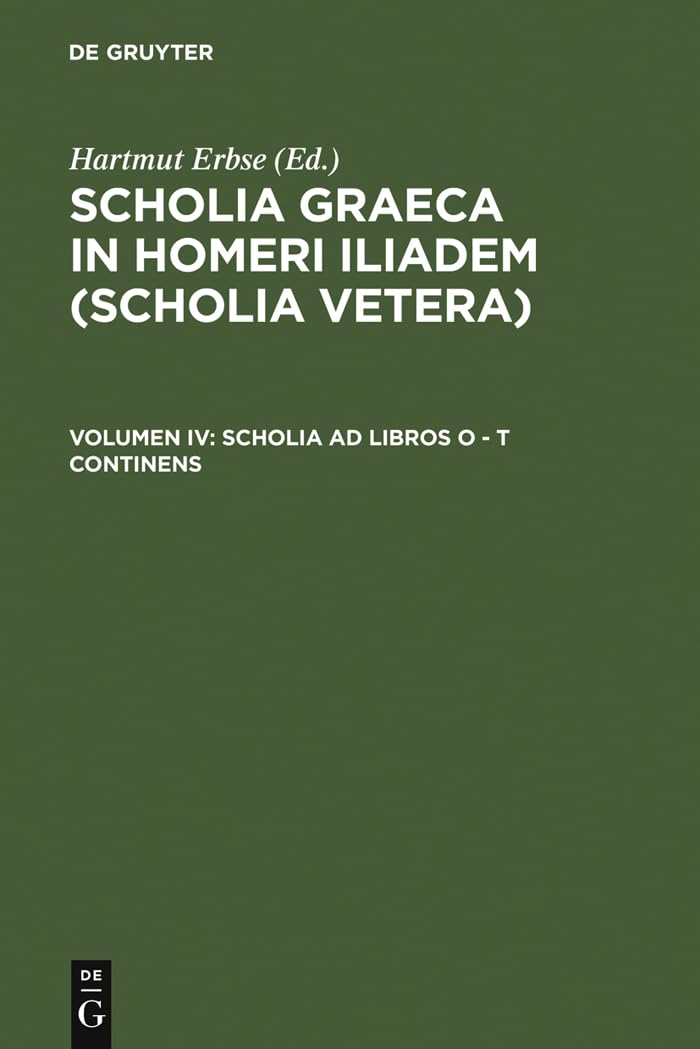 Buy Scholia AD Libros O - T Continens by Hartmut Erbse | De Gruyter | Ancient Greek | Paperback | Reprint 2010 Edition — BookShops.in