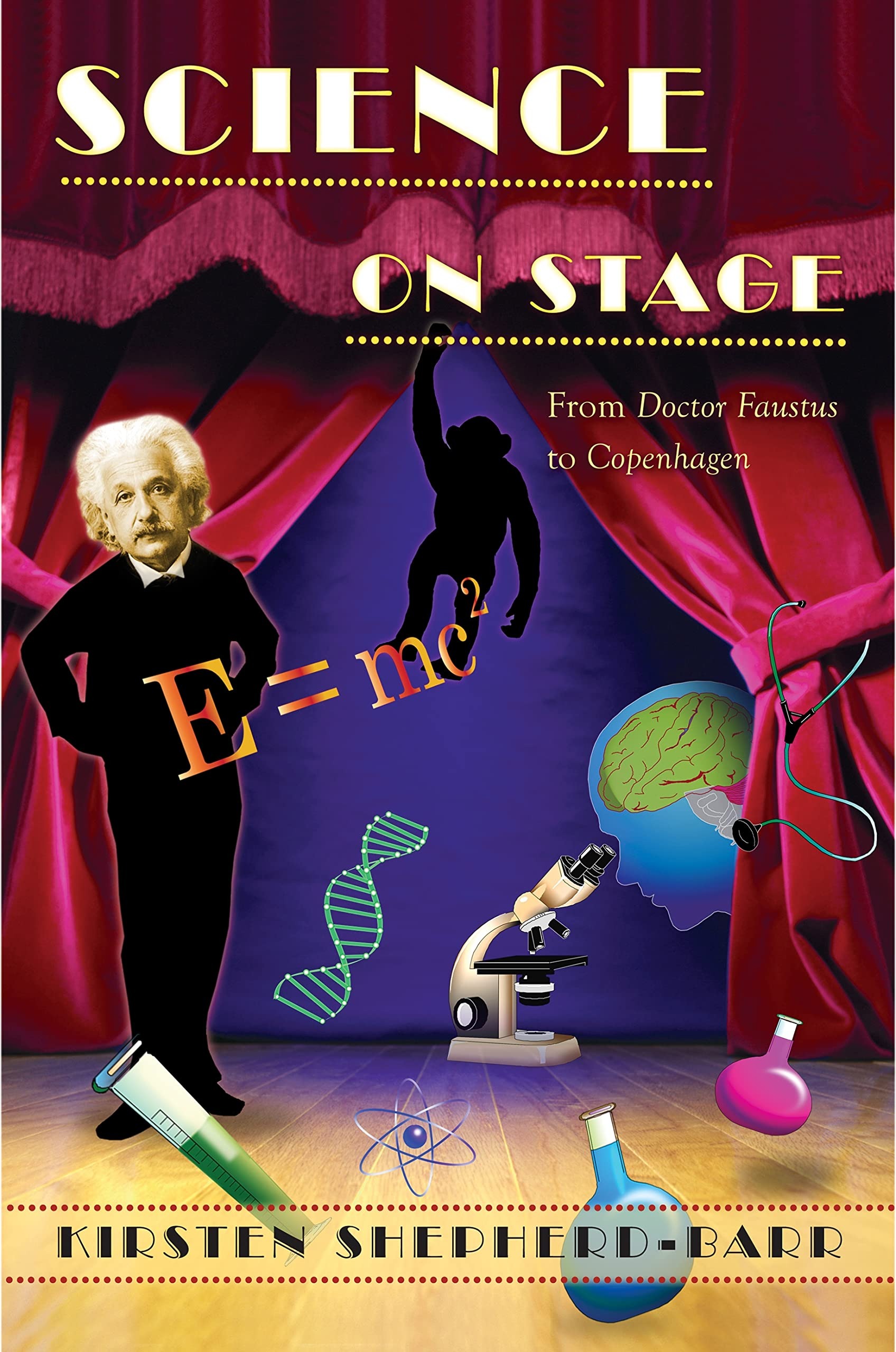 Buy Science on Stage: From Doctor Faustus to Copenhagen by Kirsten Shepherd-Barr | Princeton University Press | English Paperback | Annotated Edition — BookShops.in