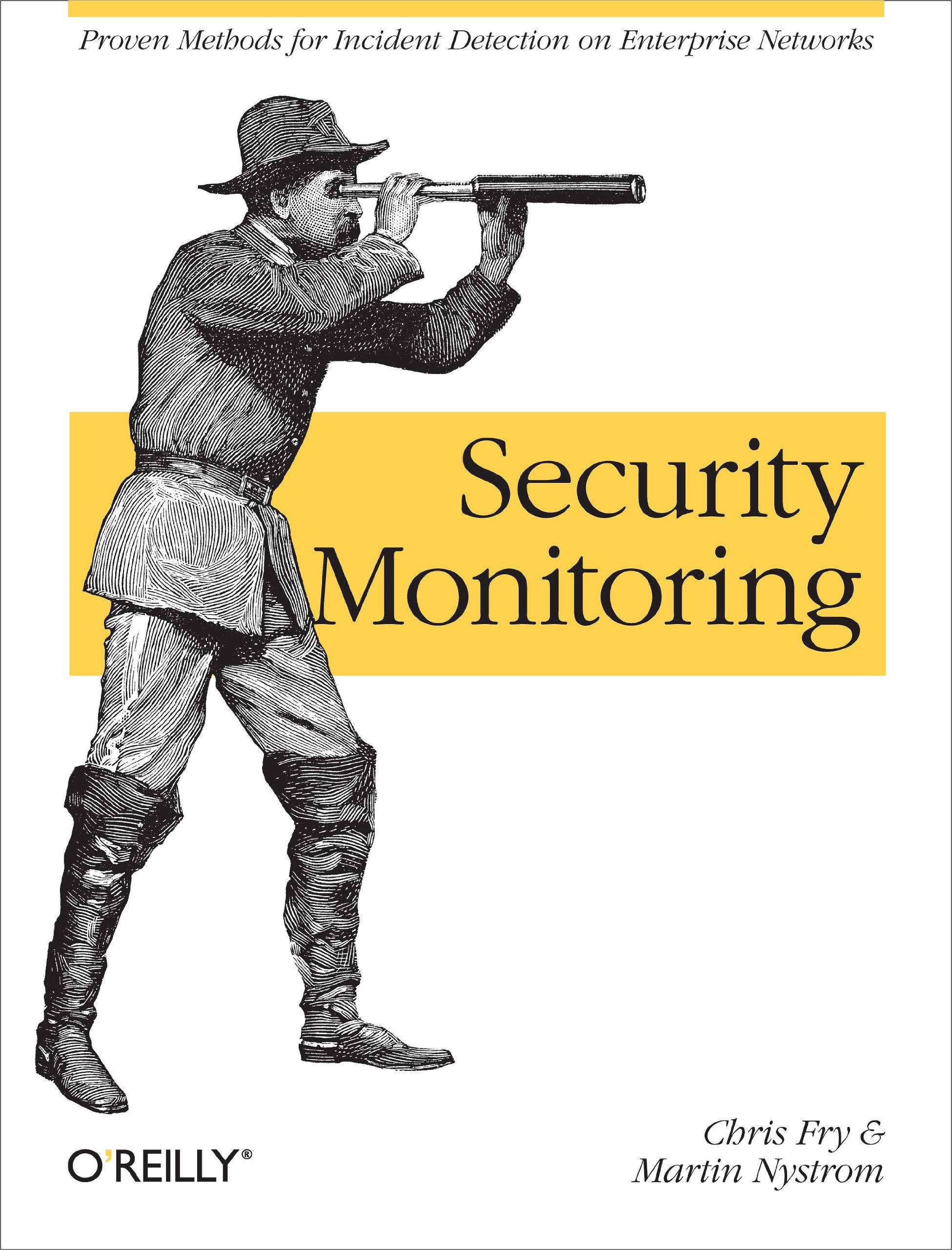 Buy Security Monitoring: Proven Methods for Incident Detection on Enterprise Networks by Chris Fry, Martin Nystrom | O'Reilly Media | English | Paperback | 1st Edition — BookShops.in
