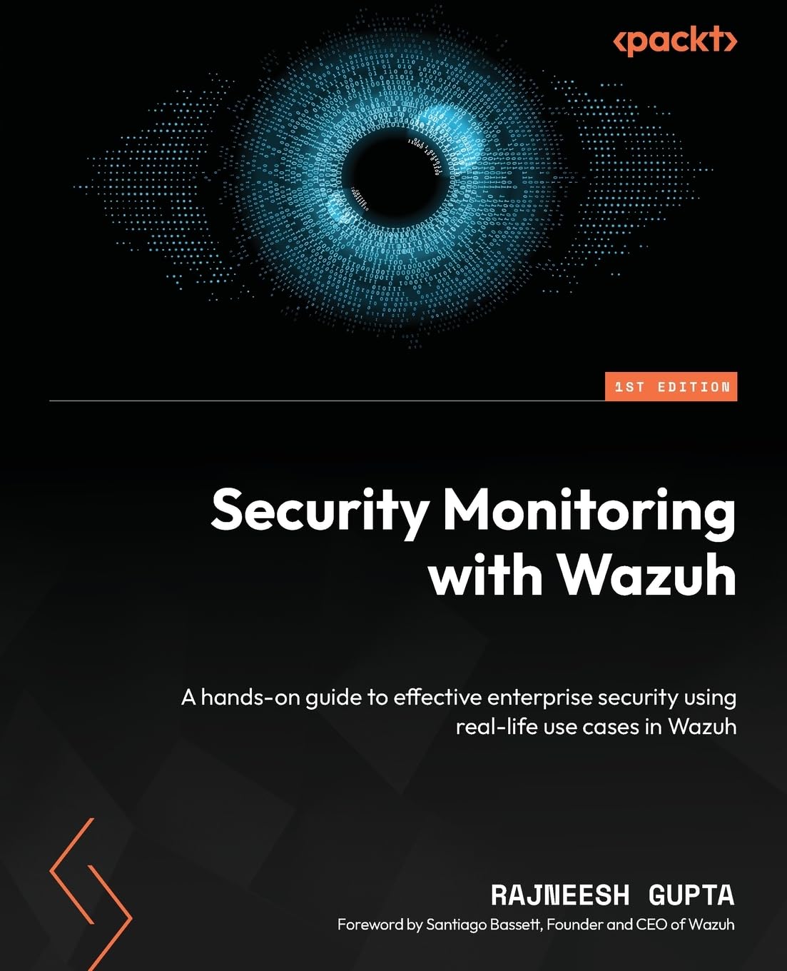 Buy Security Monitoring with Wazuh: Hands-On Guide for Enterprise Security | Rajneesh Gupta, Santiago Bassett | Packt Publishing | Hardcover | 2024 — BookShops.in