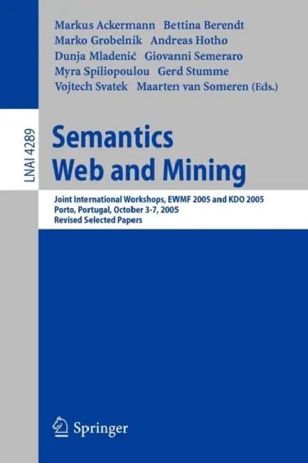 Buy Semantics, Web and Mining (English, Markus Ackermann | Bettina Berendt | Marko Grobelnik) — BookShops.in