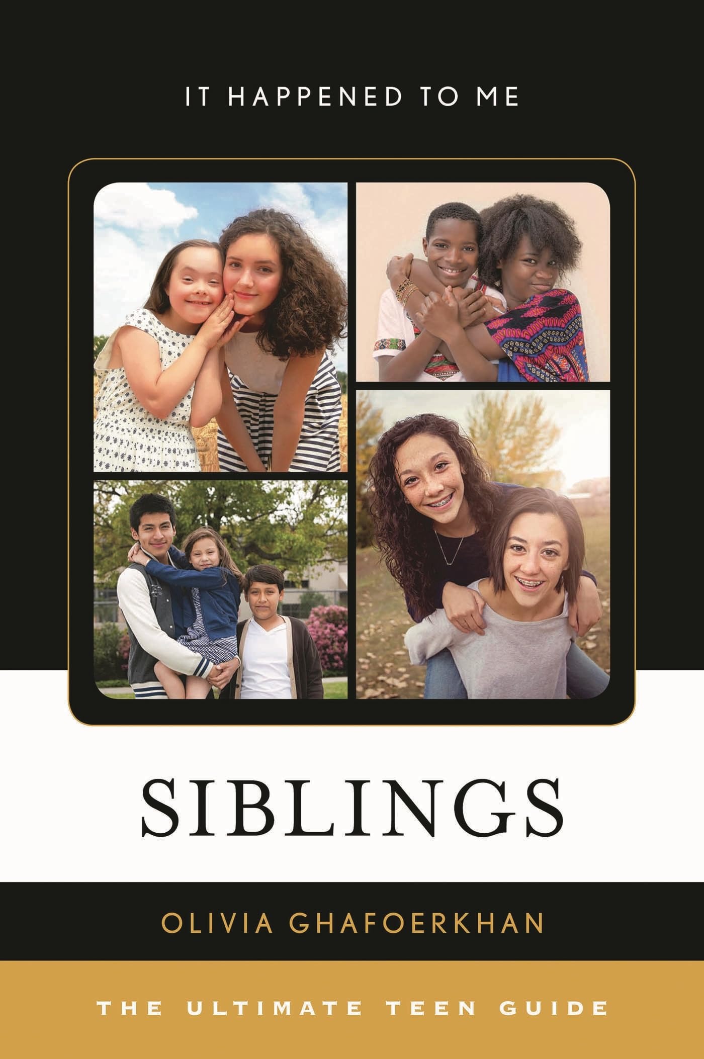 Buy Siblings: The Ultimate Teen Guide by Olivia Ghafoerkhan - Rowman & Littlefield, English Paperback, 2019 — BookShops.in