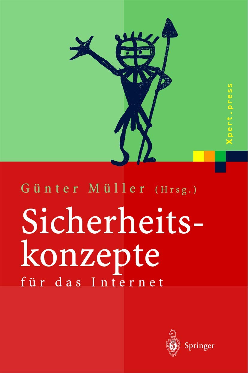 Buy Sicherheitskonzepte Für Das Internet: 5. Berliner Kolloquium Der Gottlieb Daimler- Und Karl Benz-stiftung (Xpert.press) by Günter Müller and Martin Reichenbach, Springer-Nature, German Hardcover, Reprint Edition — BookShops.in