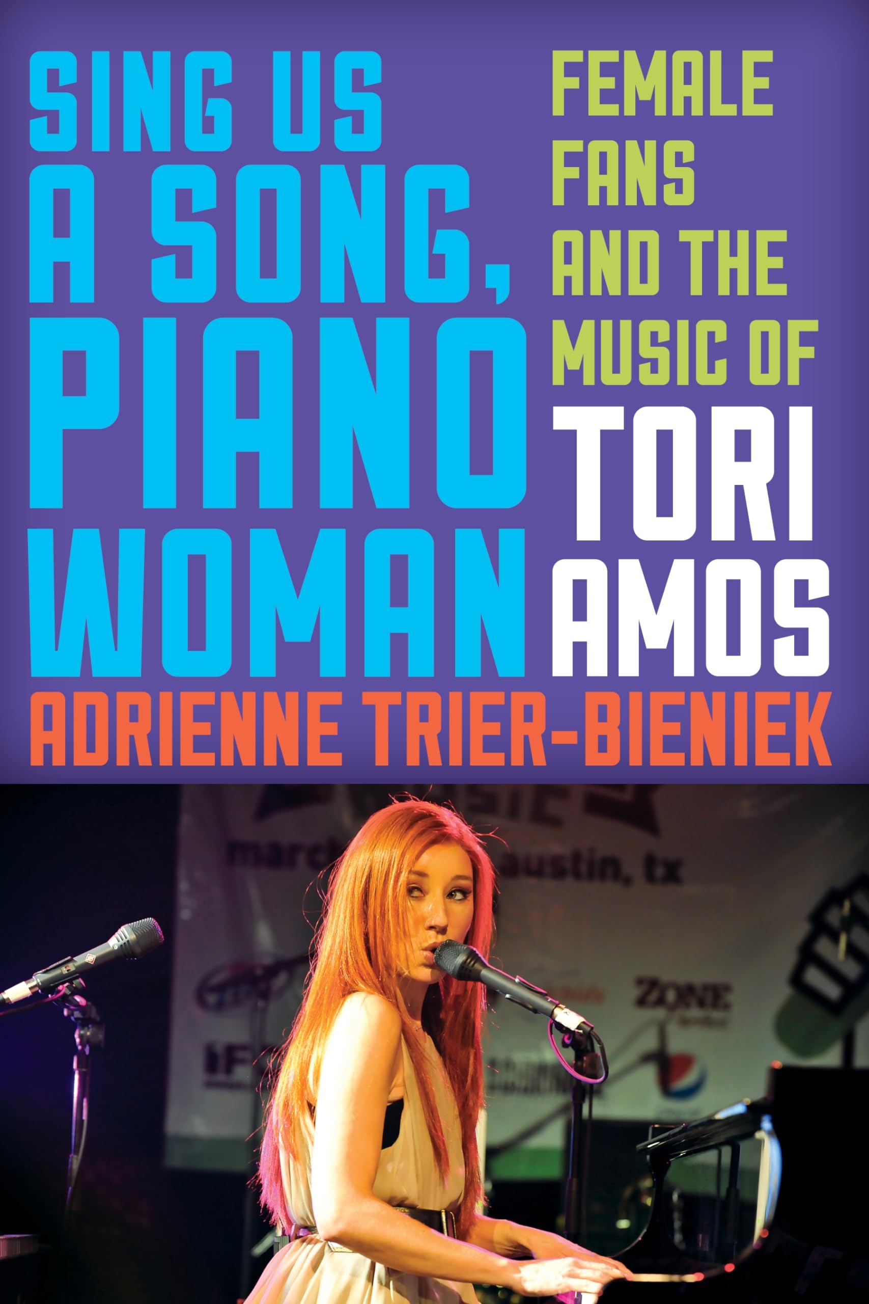 Buy Sing Us a Song, Piano Woman: Female Fans and the Music of Tori Amos by Adrienne Trier-Bieniek | Scarecrow Press | Paperback | English | 2013 — BookShops.in