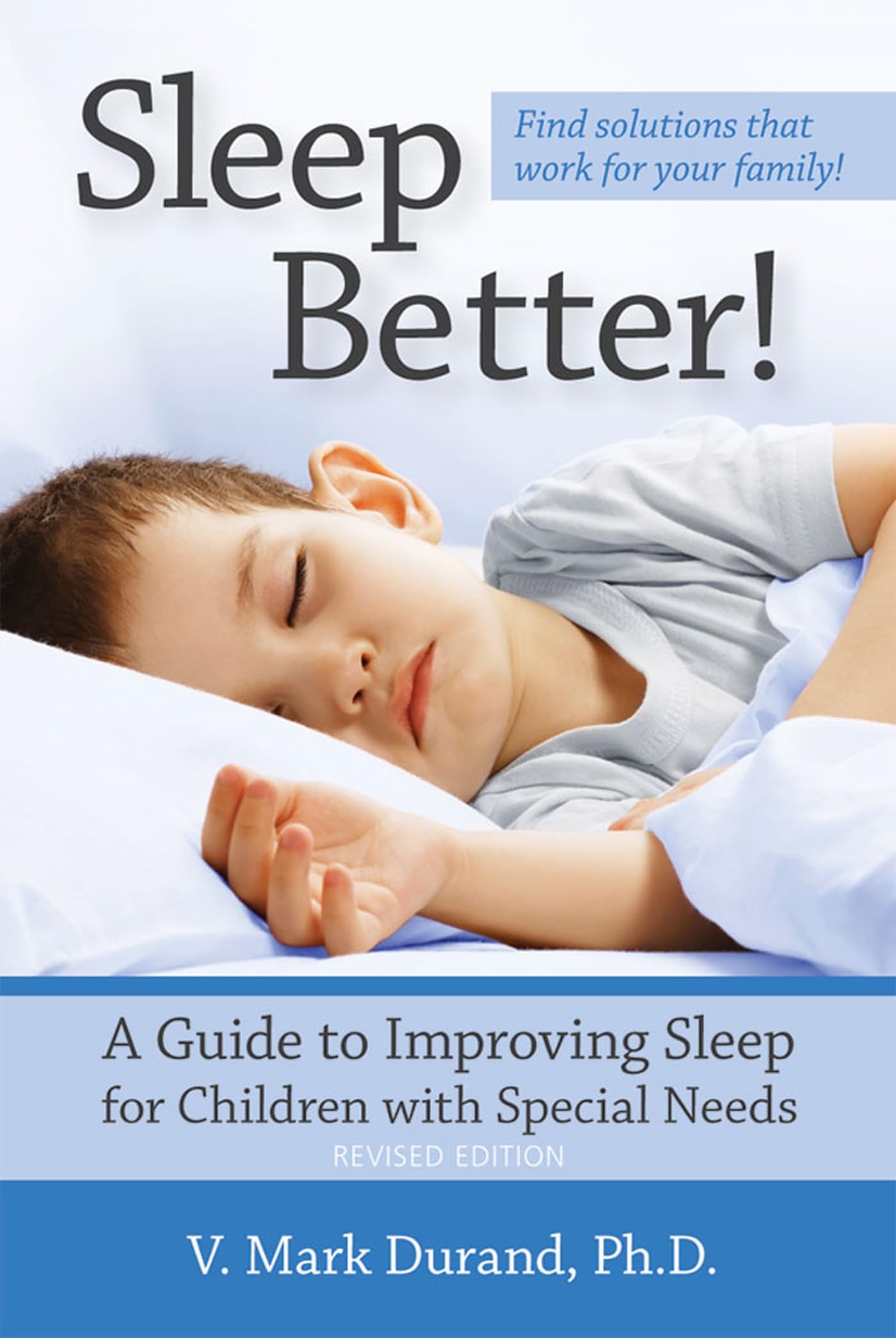 Buy Sleep Better!: A Guide to Improving Sleep for Children With Special Needs by V. Mark Durand - Brookes Pub, 2014, Hardcover, Revised Edition - Pediatrics & Special Education Book — BookShops.in