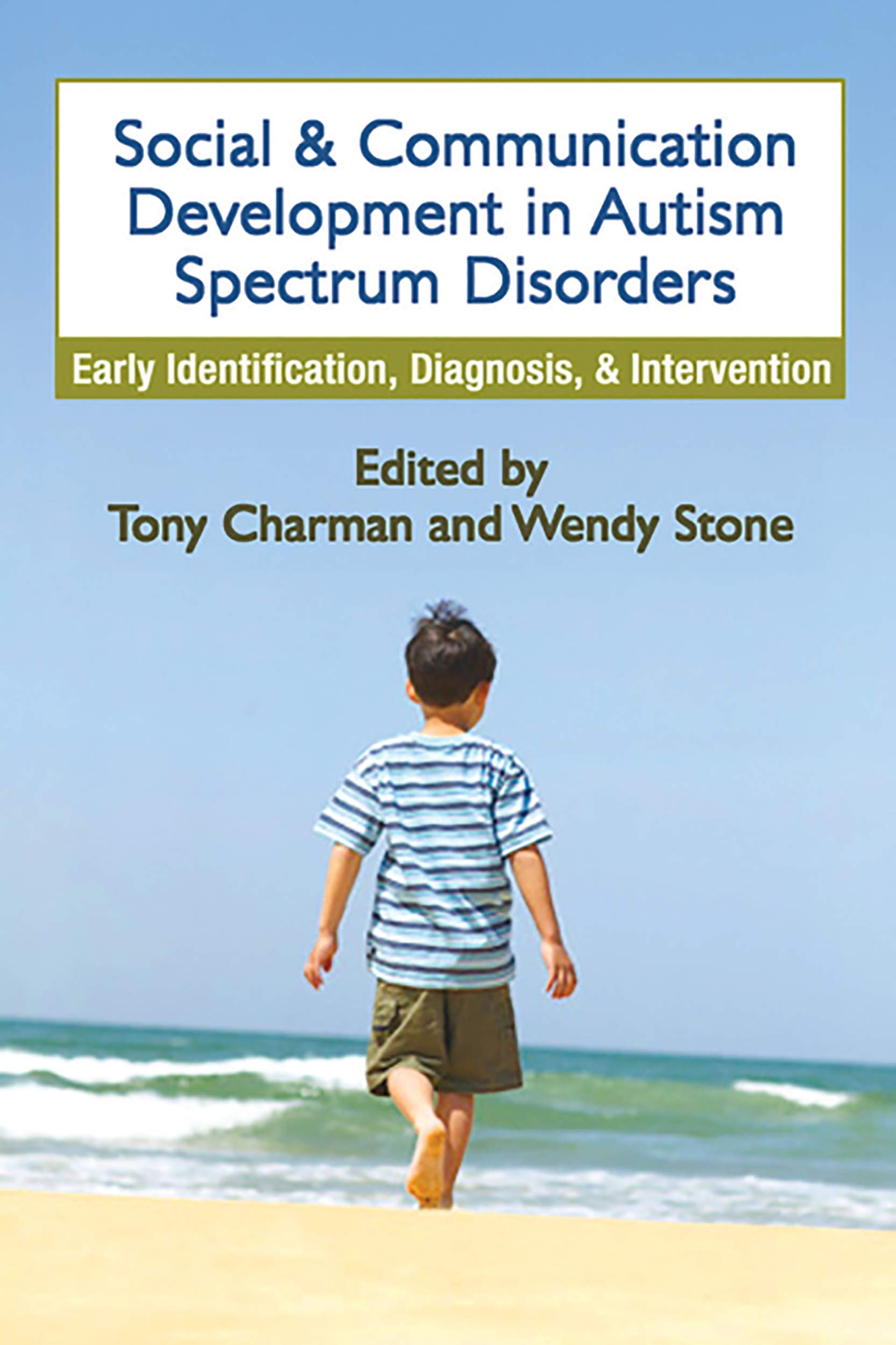 Buy Social and Communication Development in Autism Spectrum Disorders: Early Identification, Diagnosis, and Intervention by Tony Charman and Wendy Stone | Guilford Press | English | Paperback | 1st Edition — BookShops.in