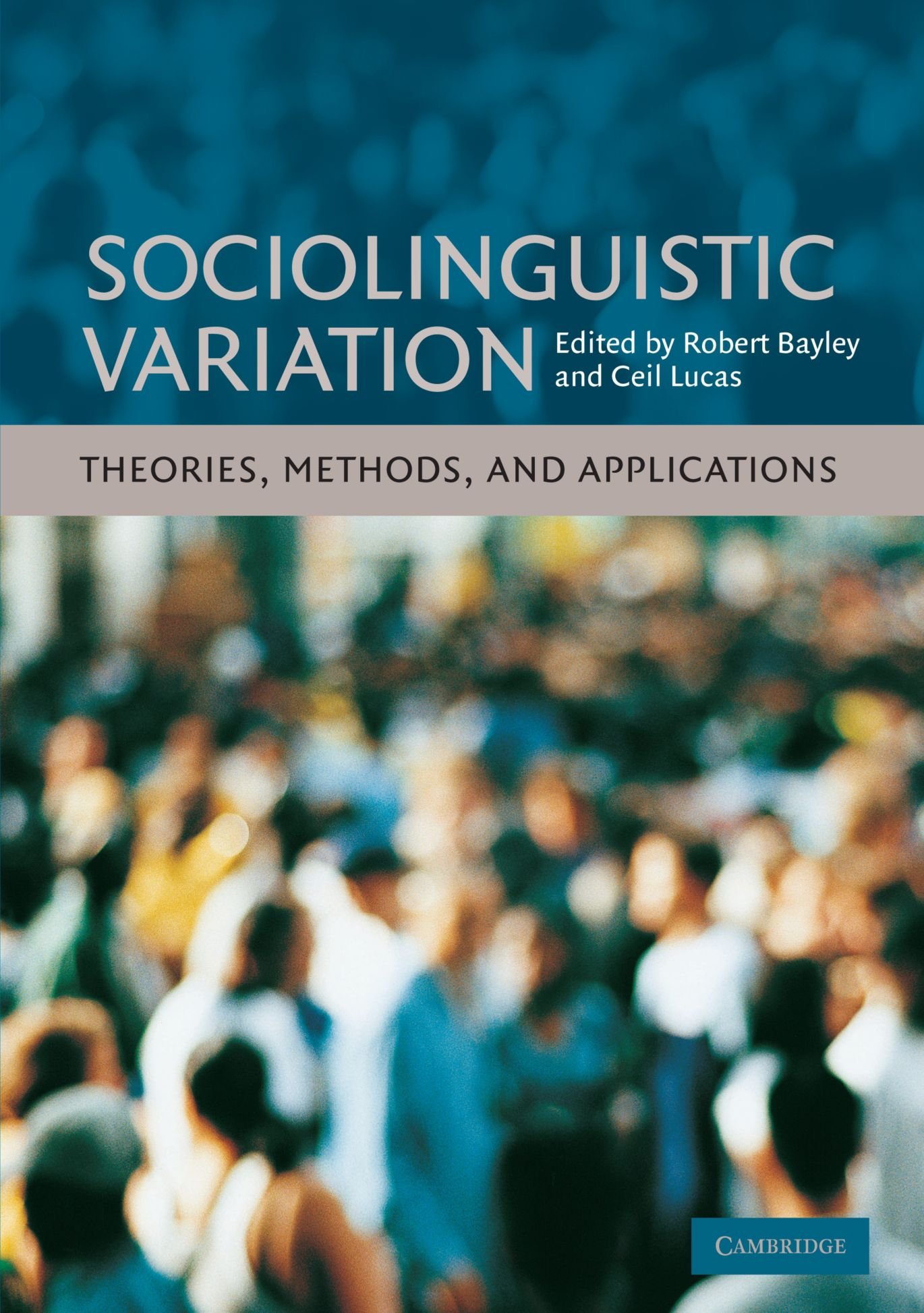 Buy Sociolinguistics Variation by Robert Bayley & Ceil Lucas | Cambridge University Press | Hardcover | 1st Edition | Higher Education Textbook on Language Variation and Change — BookShops.in