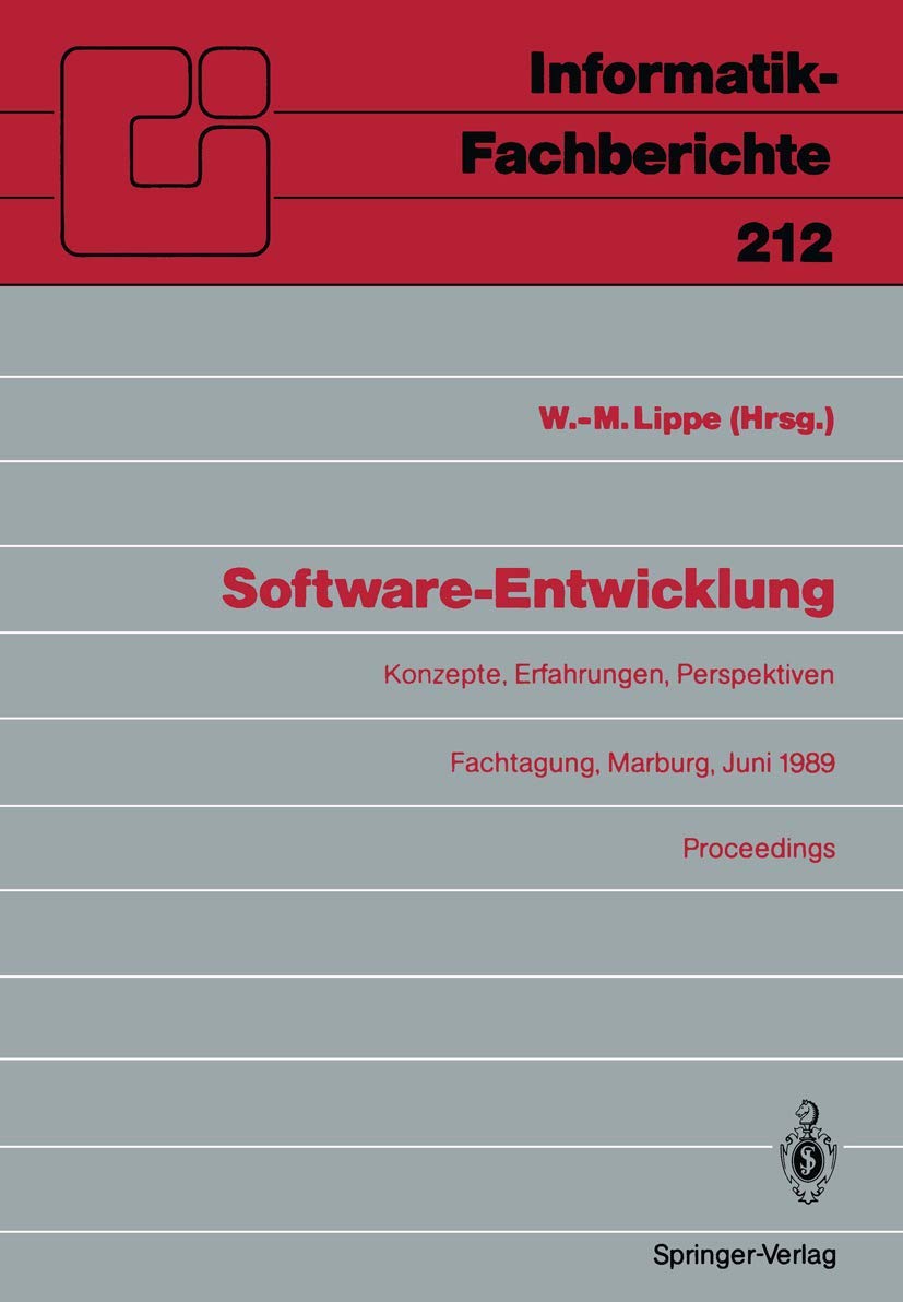 Buy Software-Entwicklung: Konzepte, Erfahrungen, Perspektiven (Informatik-Fachberichte) | Wolfram-M Lippe | Springer | German Hardcover | Software Architecture — BookShops.in