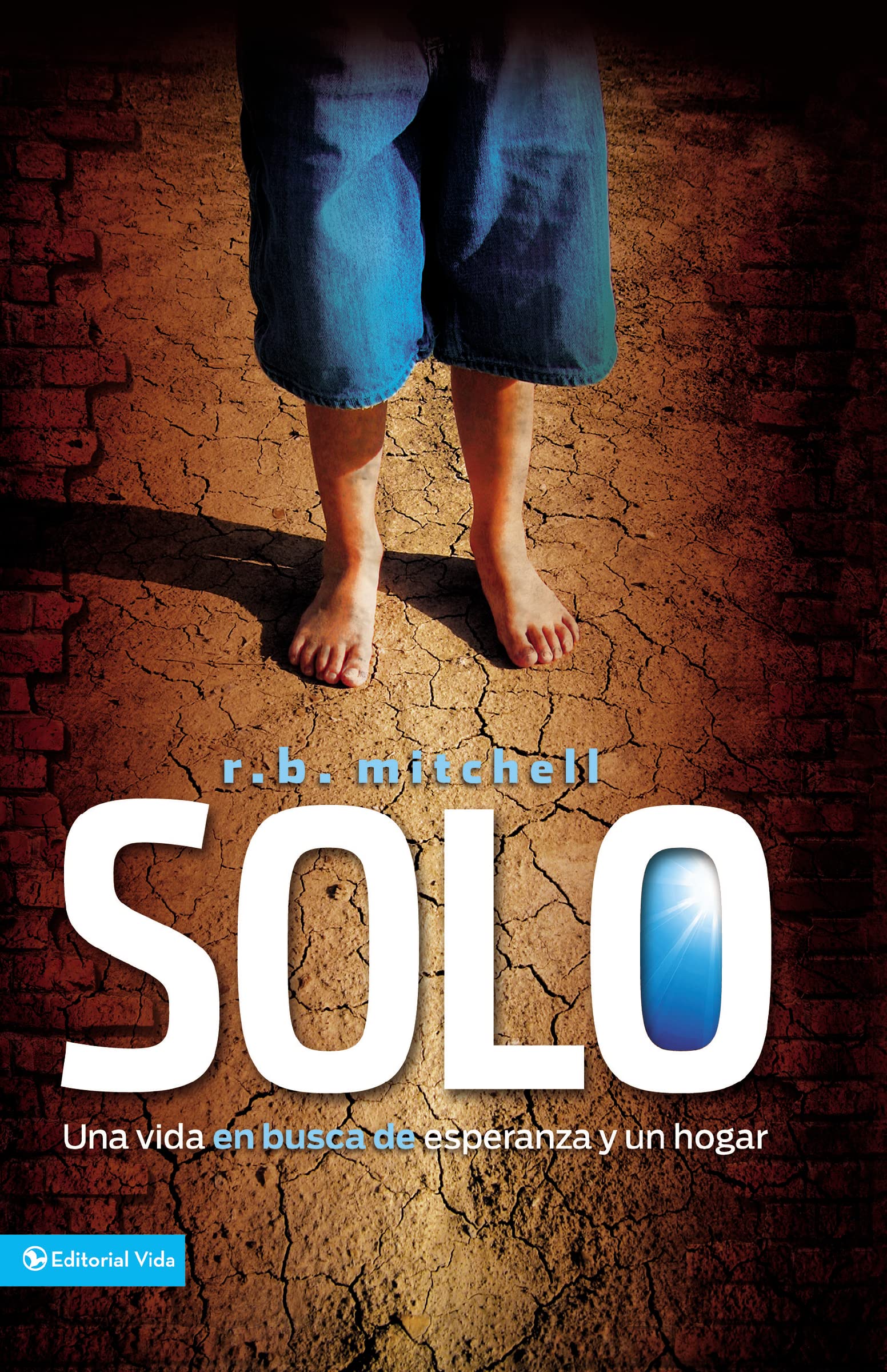 Buy Solo: Una Vida En Busca De Esperanza Y Un Hogar by R.B. Mitchell - Spanish Hardcover Biography - Vida Pub — BookShops.in
