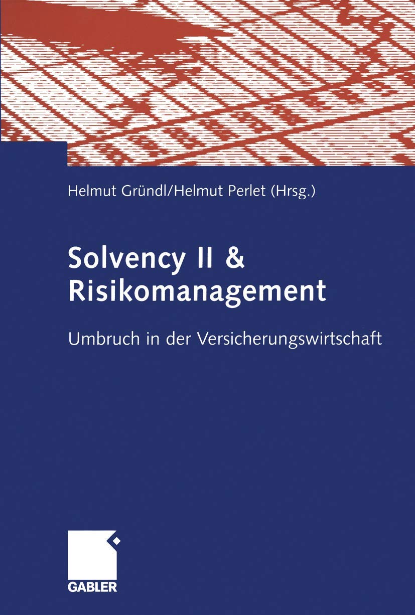 Buy Solvency II and Risikomanagement: Umbruch in Der Versicherungswirtschaft by Helmut Gründl | Helmut Perlet | Gabler | German Hardcover | Reprint Edition — BookShops.in