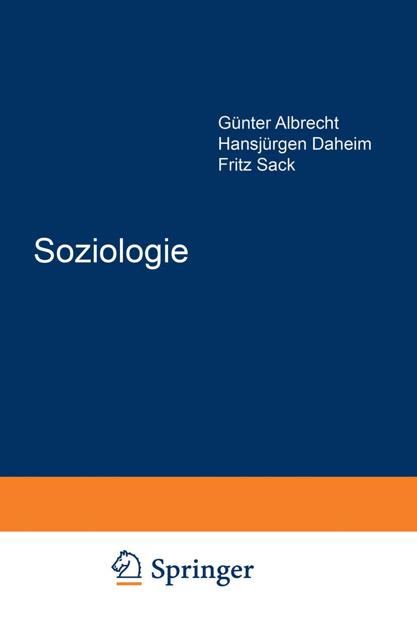 Buy Soziologie: Sprache Bezug zur Praxis Verhältnis zu anderen Wissenschaften (René König Festschrift) | Günter Albrecht, René König | Springer VS | German Hardcover | Sociology — BookShops.in