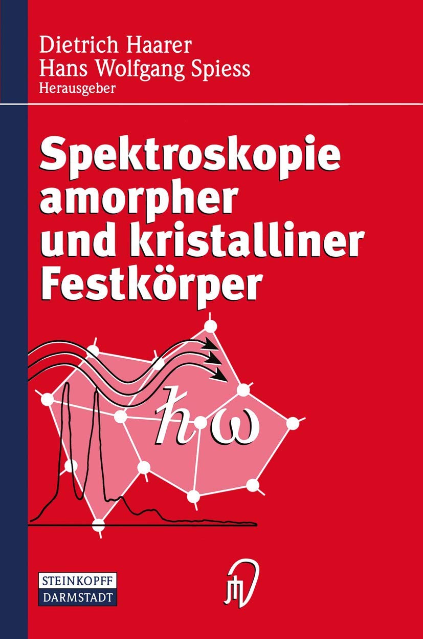 Buy Spektroskopie amorpher und kristalliner Festkörper by Dietrich Haarer and Hans W. Spiess | Hardcover | German | Steinkopff Darmstadt | Material Science & Engineering Textbook — BookShops.in