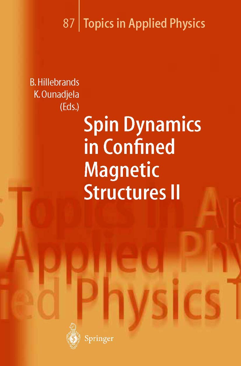 Buy Spin Dynamics in Confined Magnetic Structures II: 87 (Topics in Applied Physics) by Burkard Hillebrands, Kamel Ounadjela | Springer-Verlag | Hardcover | 2003 Edition — BookShops.in