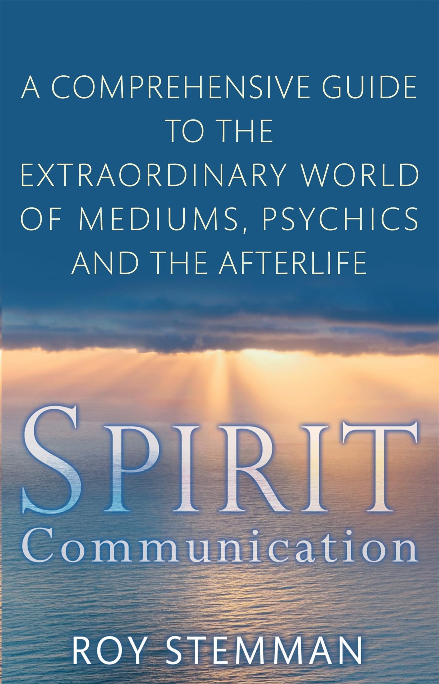 Buy Spirit Communication by Roy Stemman | Little, Brown Book Group | English Paperback | 2011 Reprint – Bookshops.in — BookShops.in
