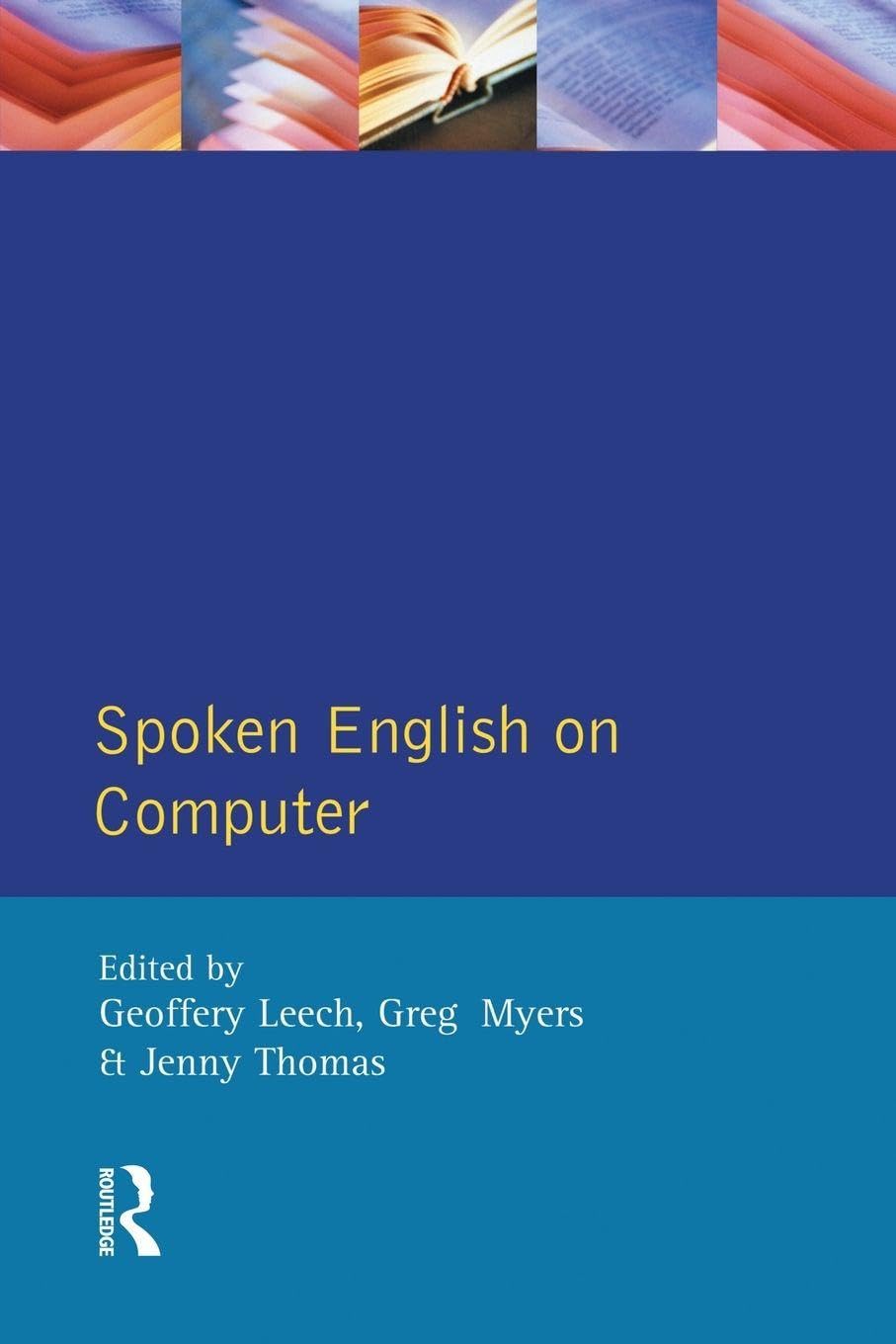 Spoken English on Computer by Geoffrey Leech – Transcription, Mark-Up, and Application hardcover book cover