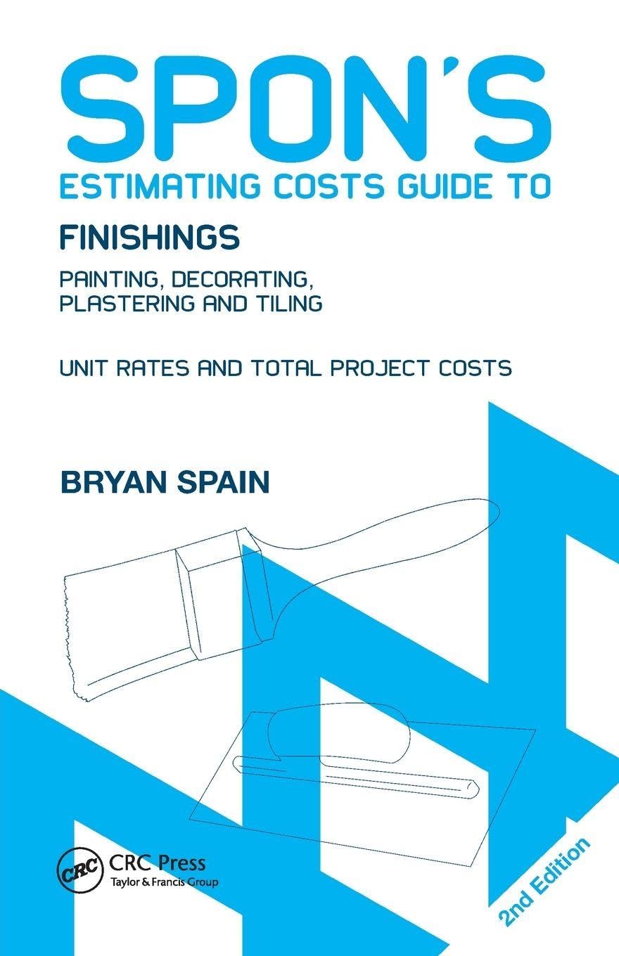 Buy Spon's Estimating Costs Guide to Finishings: Painting, Decorating, Plastering and Tiling by Bryan Spain | Spon Pr | Hardcover | 2nd Edition | Civil Engineering Textbook — BookShops.in