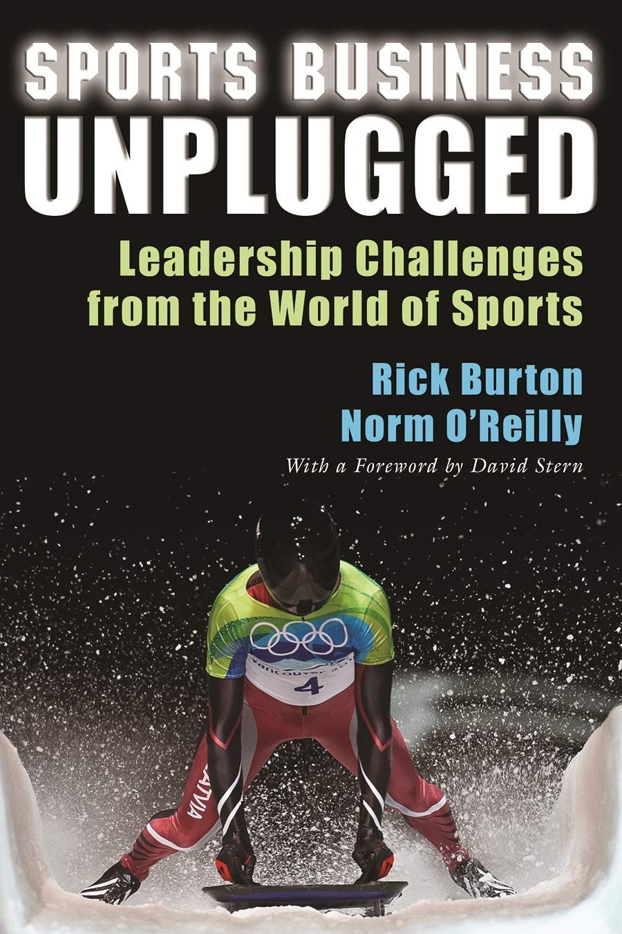 Buy Sports Business Unplugged: Leadership Challenges from the World of Sports by Rick Burton, Norm O'Reilly, David Stern - Syracuse University Press Paperback English 9780815634768 — BookShops.in
