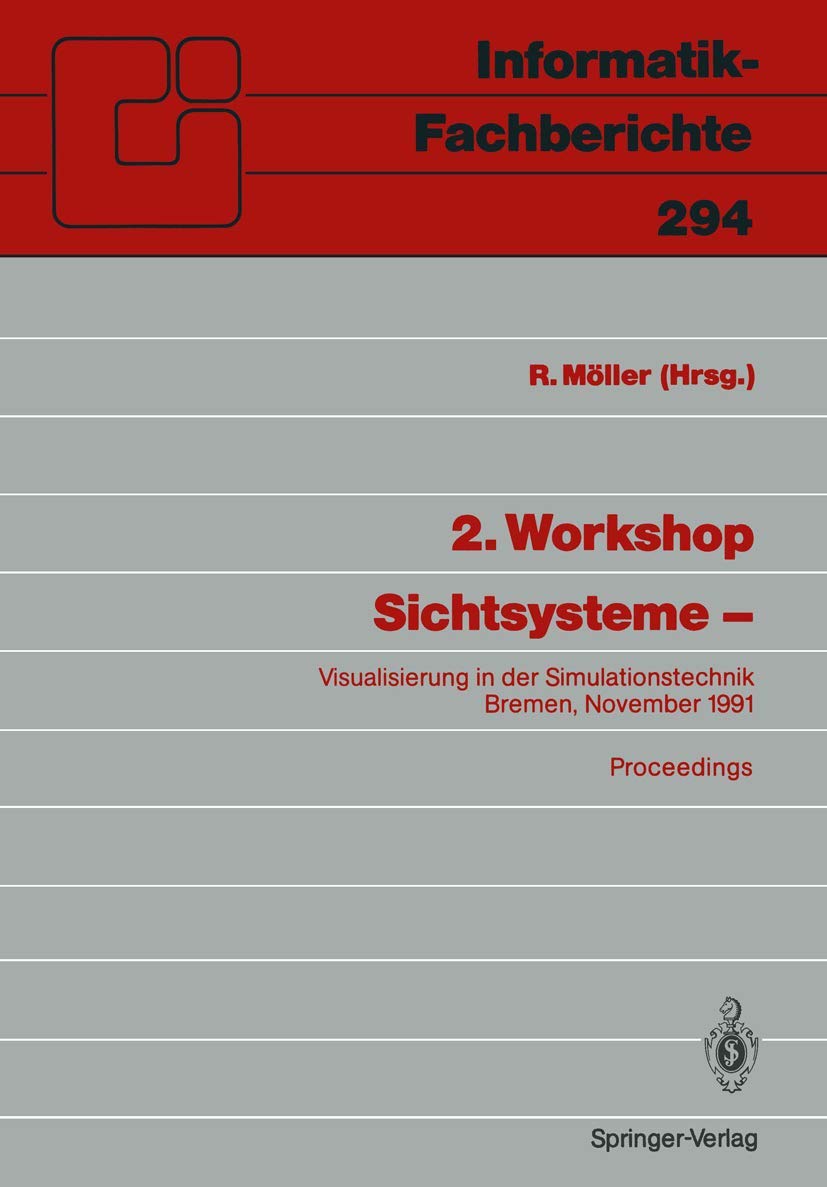 Buy 2. Workshop Sichtsysteme: Visualisierung in der Simulationstechnik 1991 – Reinhard Möller, Springer-Verlag, German Hardcover, Computers & Graphics — BookShops.in