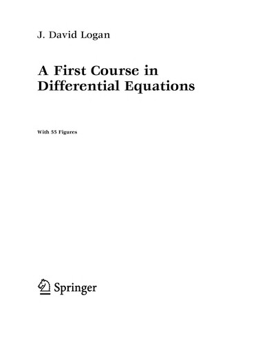 Buy A First Course in Differential Equations by J. David Logan | Springer | Hardcover | Undergraduate Texts in Mathematics | Indian Edition — BookShops.in
