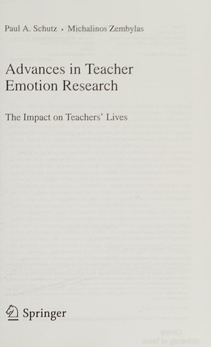 Buy Advances in Teacher Emotion Research: The Impact on Teachers' Lives by Paul A. Schutz, Michalinos Zembylas | Springer | Hardcover | 2009 Edition | Developmental Psychology — BookShops.in