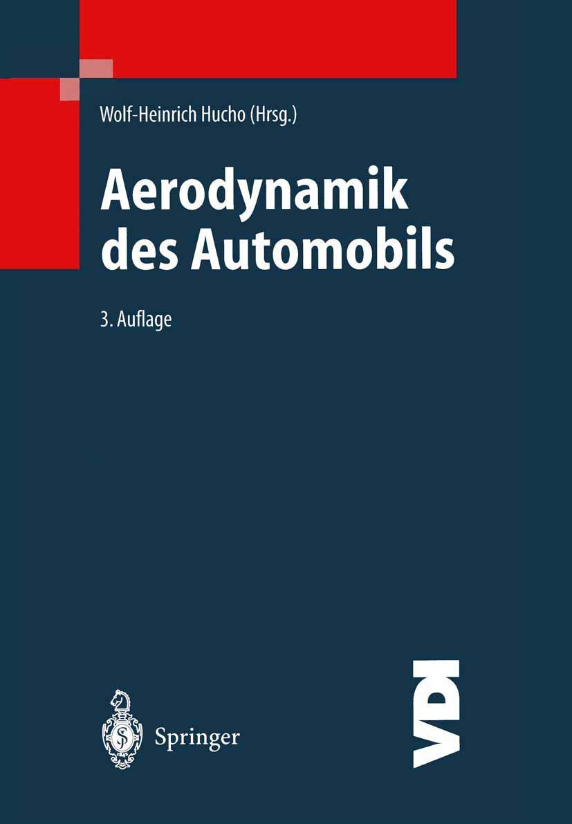 Buy Aerodynamik des Automobils: Eine Brücke von der Strömungsmechanik zur Fahrzeugtechnik (VDI-Buch) by Wolf-Heinrich Hucho, Springer-Verlag, German, Hardcover, 3rd Edition — BookShops.in