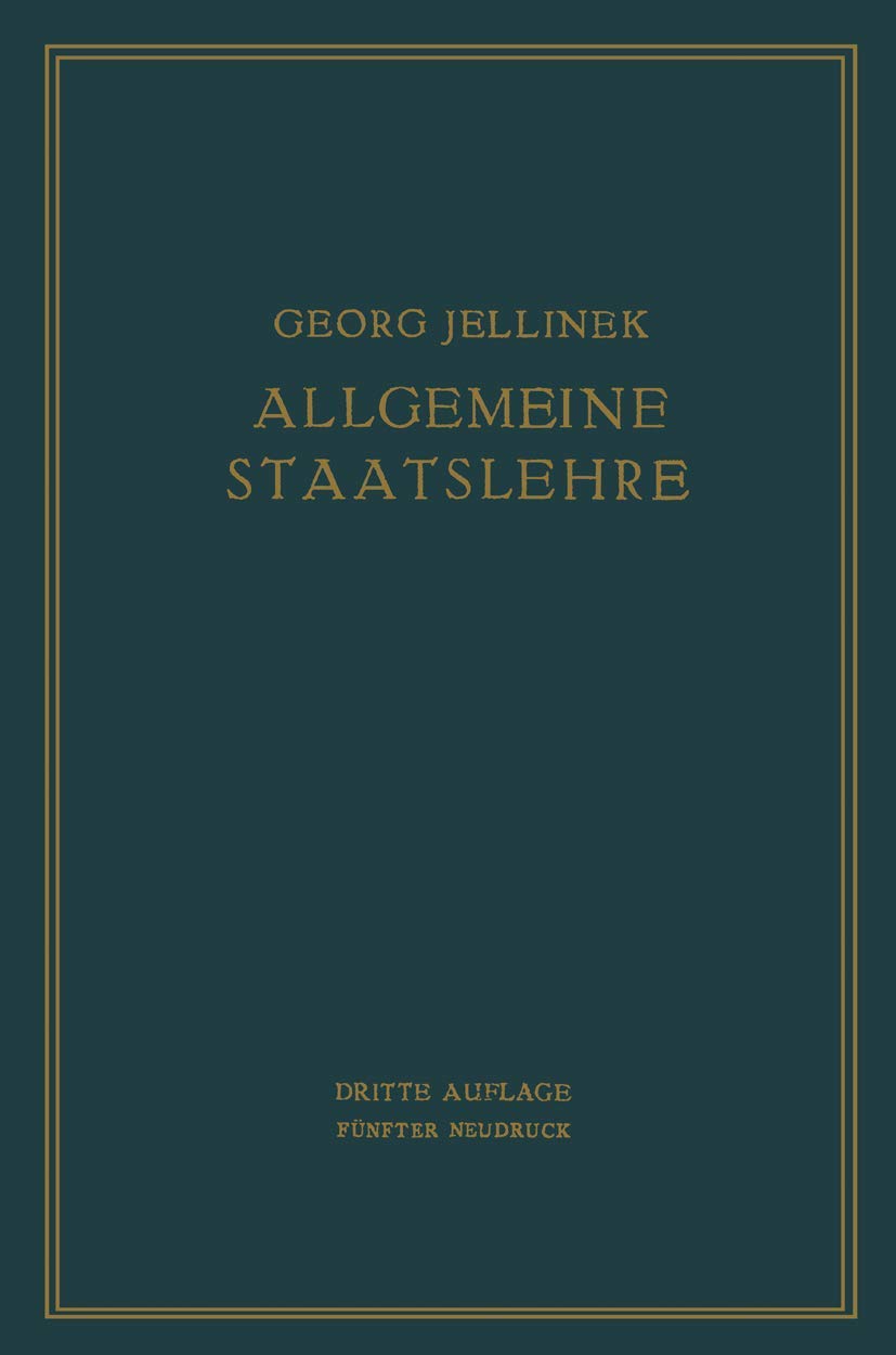 Buy Allgemeine Staatslehre: Manuldruck by Georg Jellinek & Walter Jellinek | Springer Nature Hardcover | German Language Political Science Textbook | Reprint Edition 1929 — BookShops.in