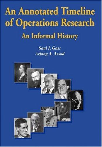 Buy An Annotated Timeline Of Operations Research: An Informal History by Saul I. Gass & Arjang A. Assad | Springer | Hardcover | 2006 | Higher Education Textbooks — BookShops.in