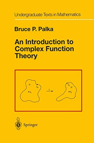 Buy An Introduction to Complex Function Theory (Undergraduate Texts in Mathematics) by Bruce P. Palka | Springer | English Hardcover Edition — BookShops.in