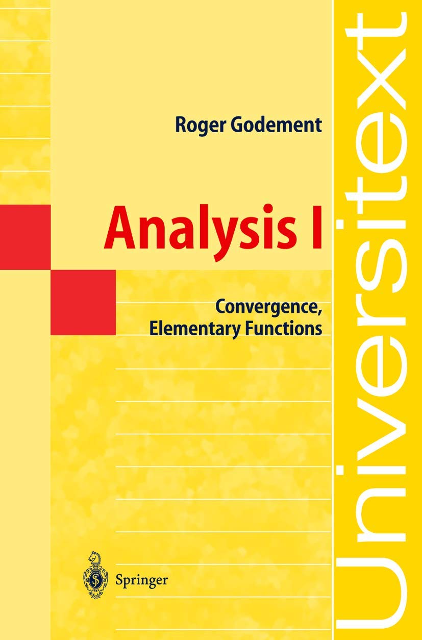 Buy Analysis I Convergence Elementary Functions (Universitext) by Roger Godement | Springer | Hardcover | 2004 Edition — BookShops.in
