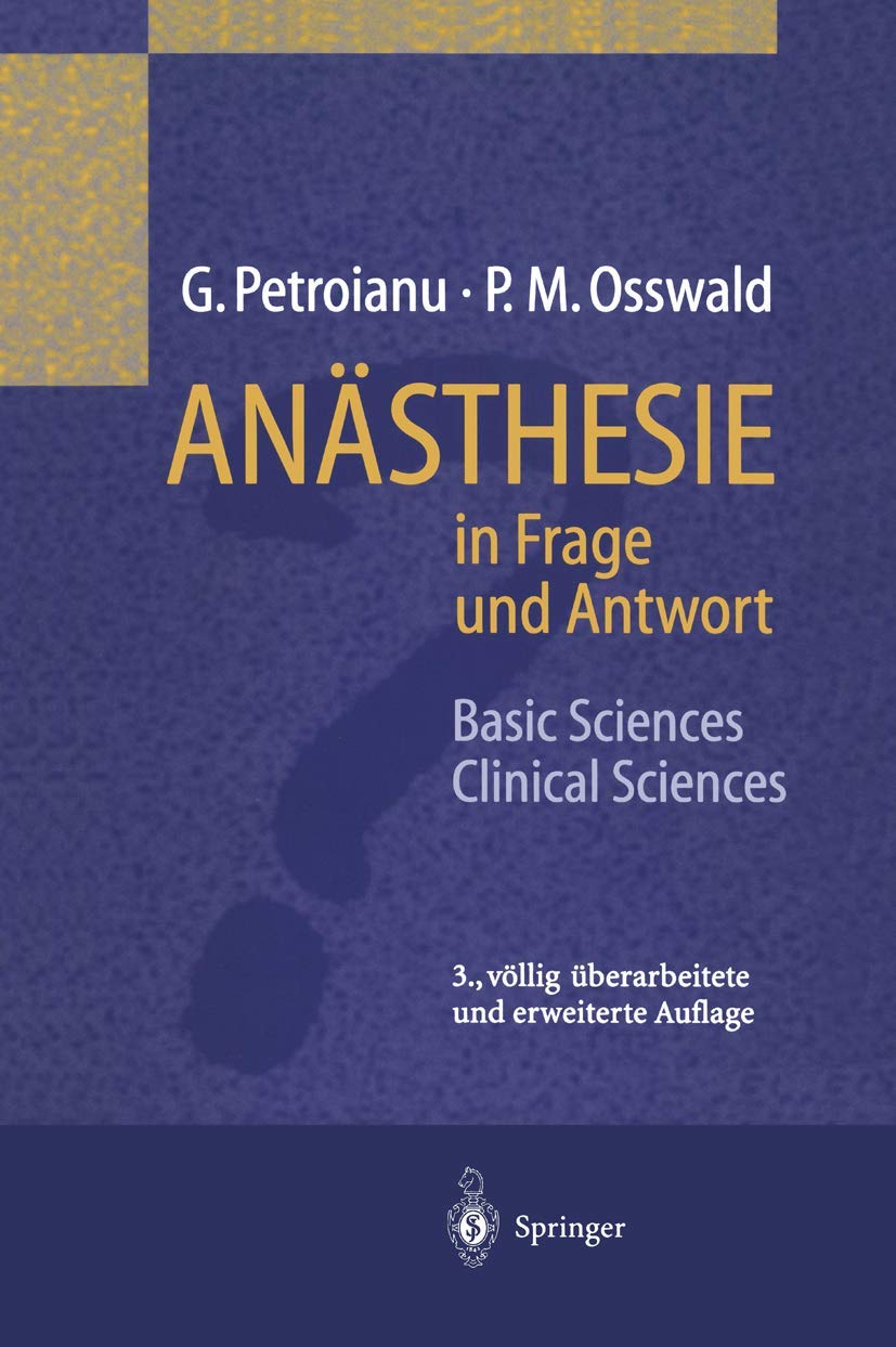 Buy Anästhesie in Frage und Antwort: Basic Sciences / Clinical Sciences by W. F. Bergler | G. Petroianu | T. Hünnemeier | Springer-Verlag | German Hardcover | 3rd Edition | Medical Textbook — BookShops.in