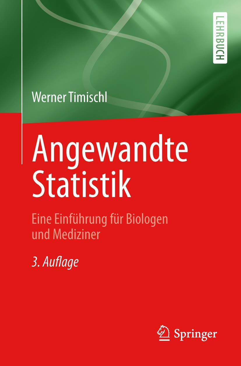 Buy Angewandte Statistik: Eine Einführung für Biologen und Mediziner by Werner Timischl – Springer Verlag German Hardcover Textbook for Higher Education in Medicine & Biochemistry — BookShops.in