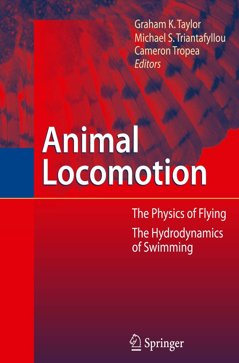 Buy Animal Locomotion by Graham Taylor, Michael S. Triantafyllou, Cameron Tropea | Springer-Verlag | English | Paperback | 2010 Edition — BookShops.in
