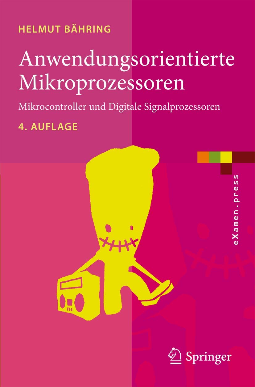 Buy Anwendungsorientierte Mikroprozessoren: Mikrocontroller Und Digitale Signalprozessoren by Helmut Bähring | Springer-Nature | German Hardcover | 4th Edition | Engineering Textbook — BookShops.in