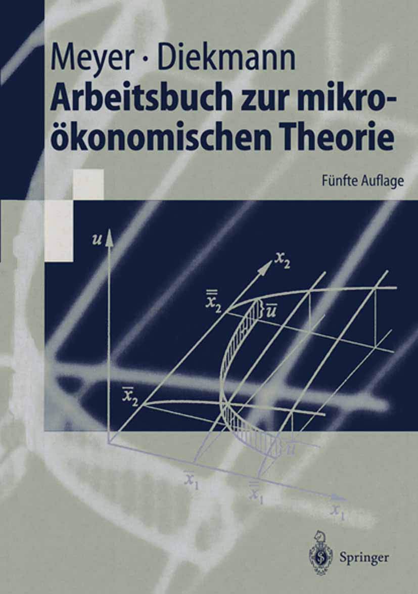 Buy Arbeitsbuch zur mikroökonomischen Theorie (Springer-Lehrbuch) by Ulrich Meyer & Jochen Diekmann – German Hardcover Microeconomics Workbook – Springer-Verlag — BookShops.in