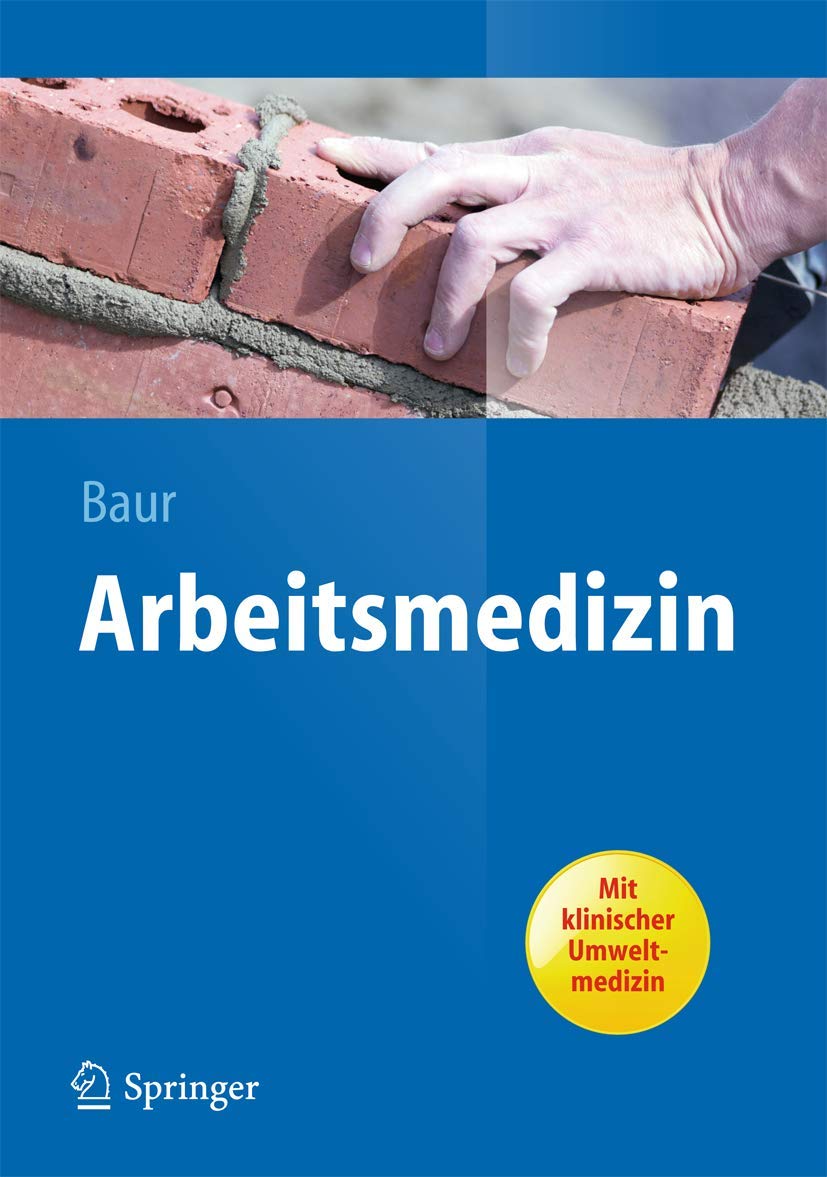 Buy Arbeitsmedizin (Springer-Lehrbuch) by Xaver Baur | German Language Textbook | Springer Nature | 2013 Edition — BookShops.in