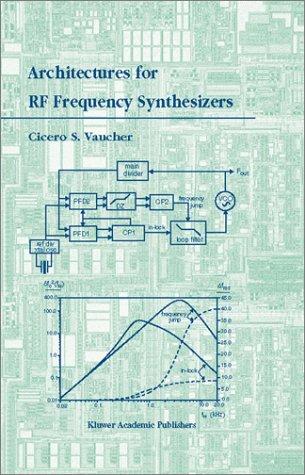 Buy Architectures for RF Frequency Synthesizers by Cicero S. Vaucher | Springer Hardcover | Engineering Textbook for Semiconductor & Electronics Students — BookShops.in