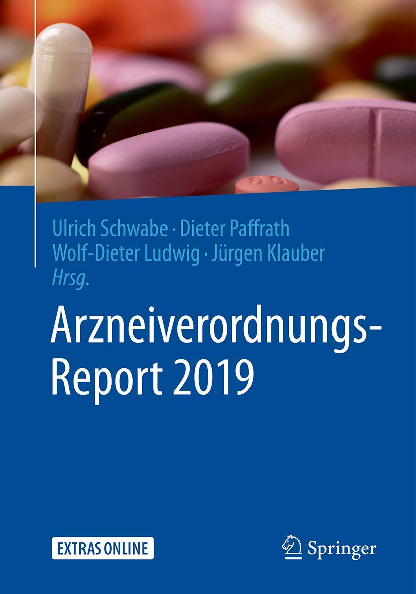 Buy Arzneiverordnungs-Report 2019 by Ulrich Schwabe, Dieter Paffrath, Wolf-Dieter Ludwig | Springer-Verlag | German Hardcover | Pharmacology Reference for Healthcare Professionals — BookShops.in