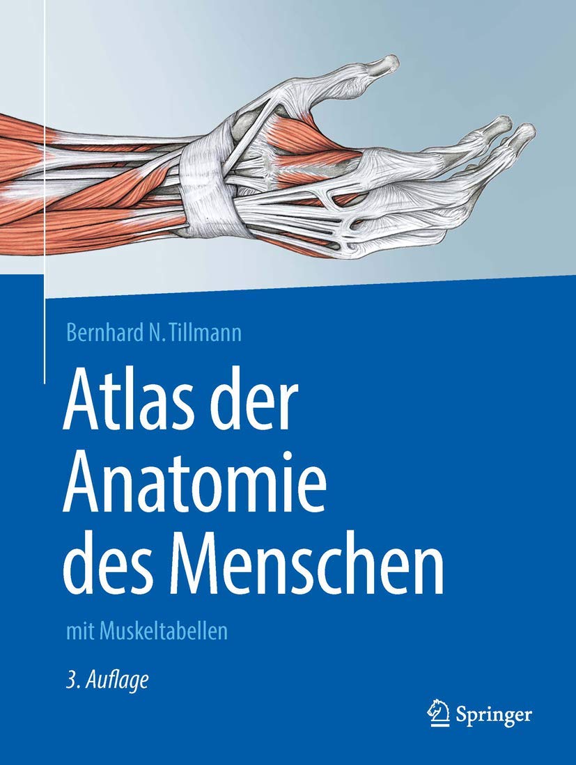 Buy Atlas Der Anatomie Des Menschen: Mit Muskeltabellen (Springer-Lehrbuch) by Bernhard N. Tillmann | Springer Nature | German | Paperback | 3rd Edition — BookShops.in