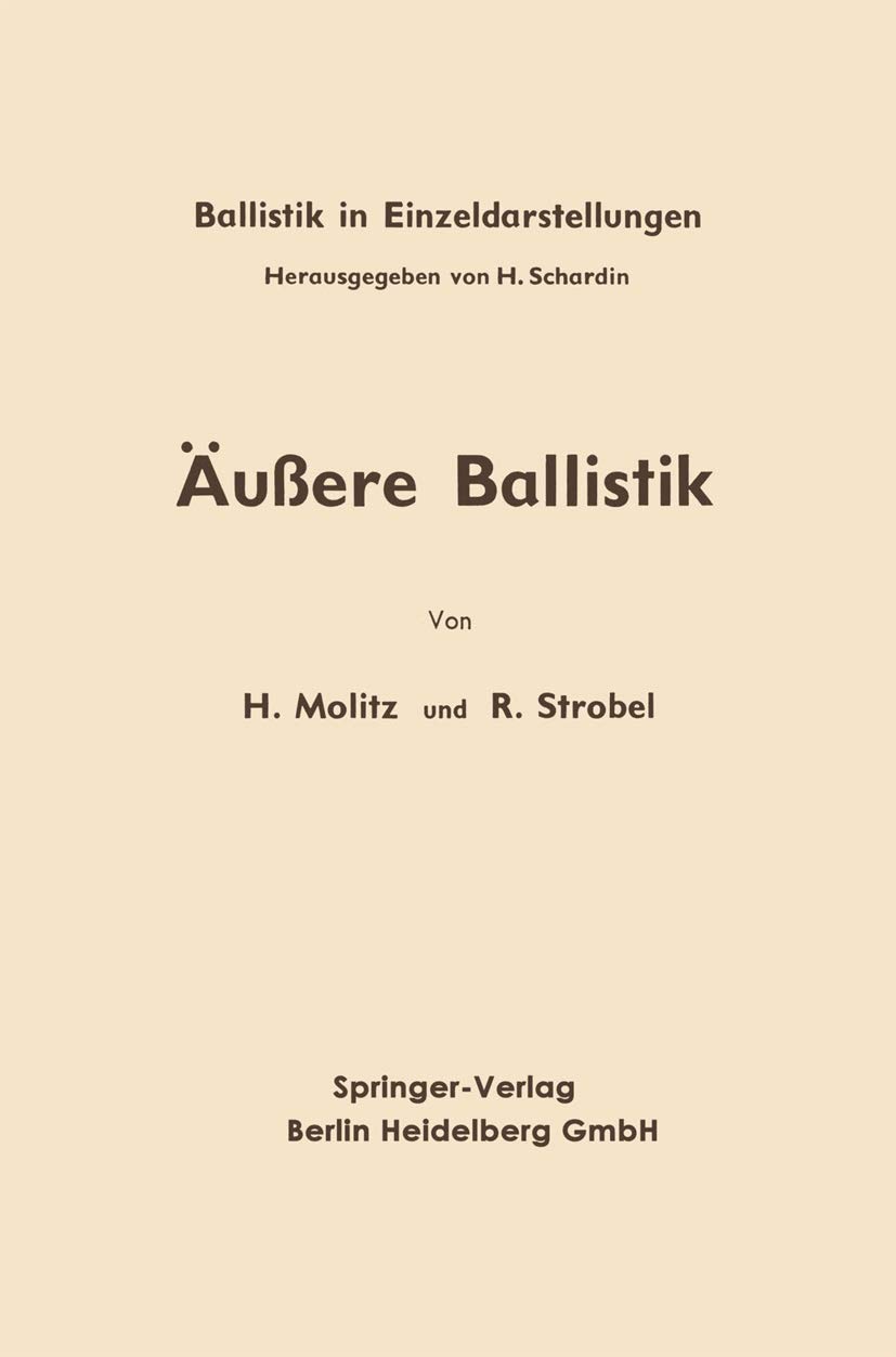 Buy Äußere Ballistik by Hellmuth Molitz & Reinhold Strobel | Springer-Verlag | German Hardcover | Engineering Textbooks | Bookshops.in — BookShops.in