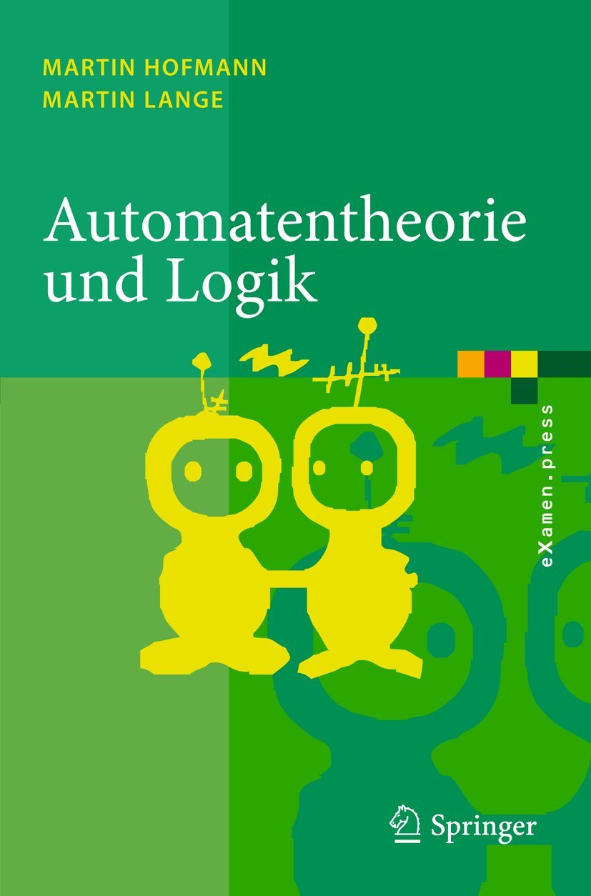 Buy Automatentheorie und Logik by Martin Hofmann & Martin Lange | Springer Hardcover | German Edition | eXamen.press — BookShops.in